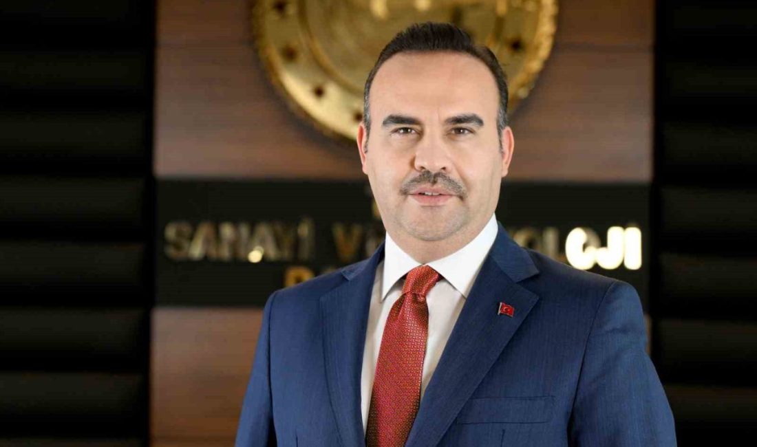 Sanayi ve Teknoloji Bakanı Mehmet Fatih Kacır, “Bugün itibarıyla ilan