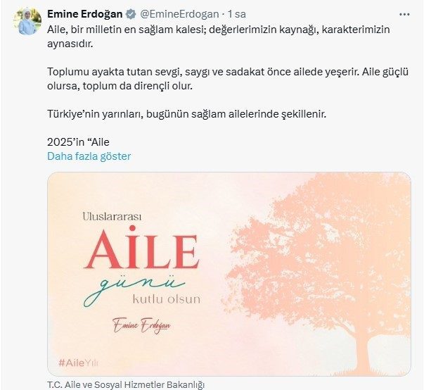 Emine Erdoğan’dan Uluslararası Aile Günü’ne ilişkin paylaşım: Cumhurbaşkanı Recep Tayyip Erdoğan’ın eşi Emine Erdoğan, Uluslararası Aile Günü