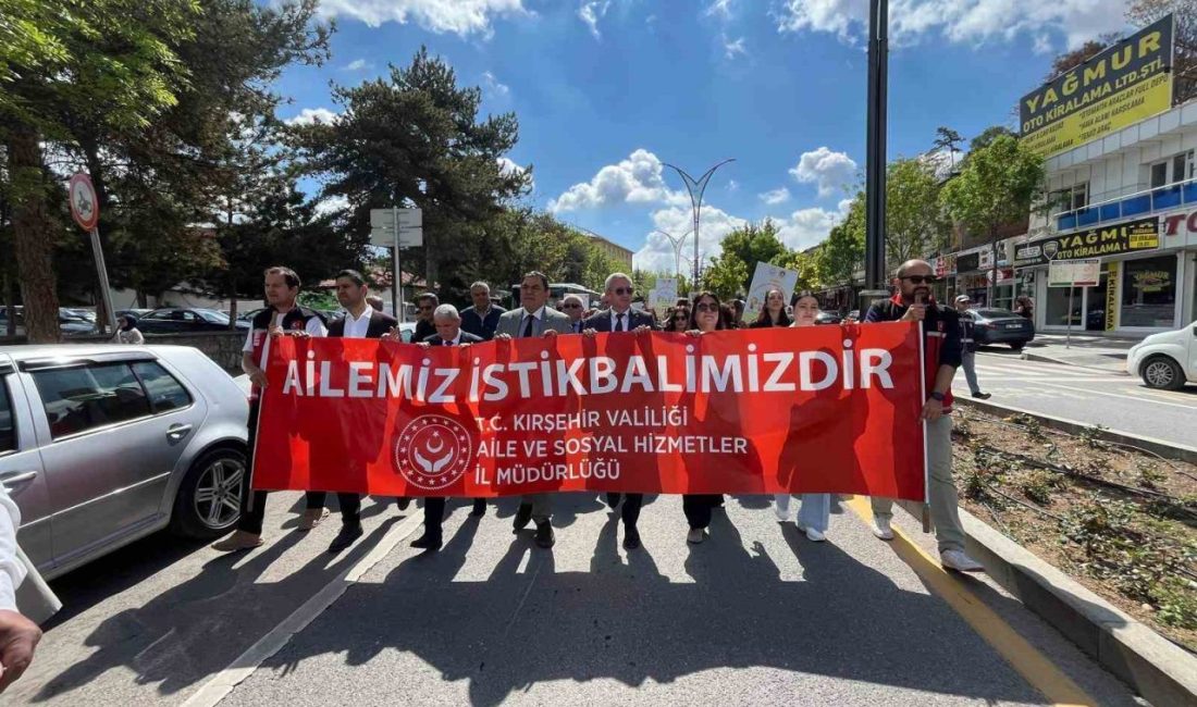 KIRŞEHİR (İHA) – Kırşehir’de 15 Mayıs Aile Günü etkinlikleri kapsamında