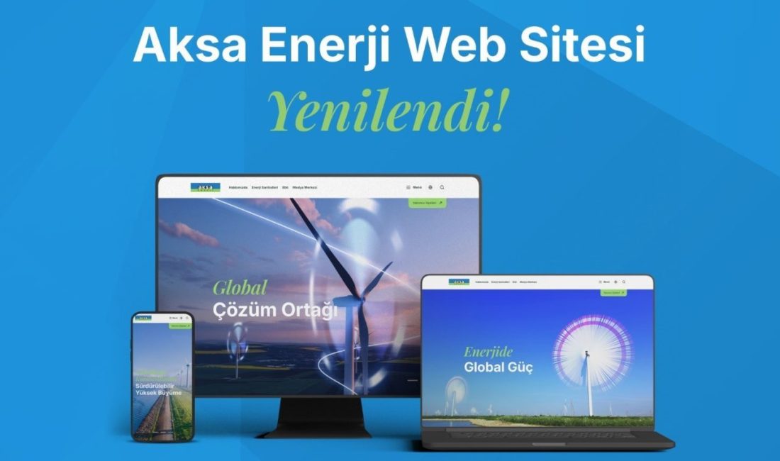 Aksa Enerji web sitesi yenilendi Aksa Enerji yeni web sitesi, kullanıcı dostu arayüzü, mobil uyumu