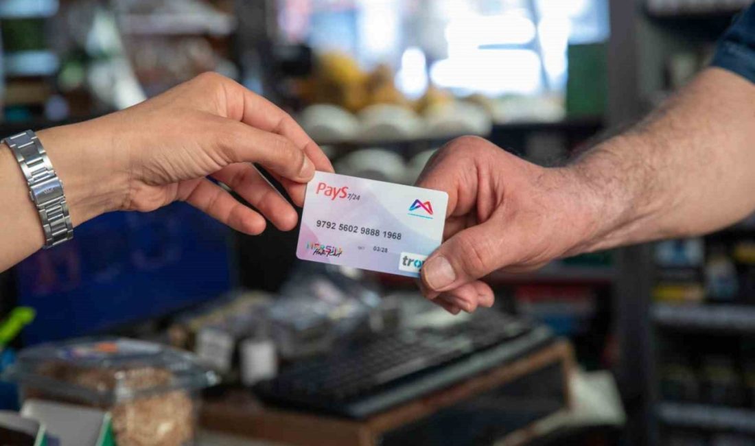 Mersin Büyükşehir Belediyesi, dar gelirli ailelere destek sağladığı ’Halk Kart’