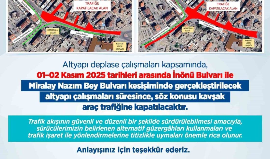 Kayseri Büyükşehir Belediyesi, altyapı deplase çalışmaları kapsamında 1-2 Kasım 2025