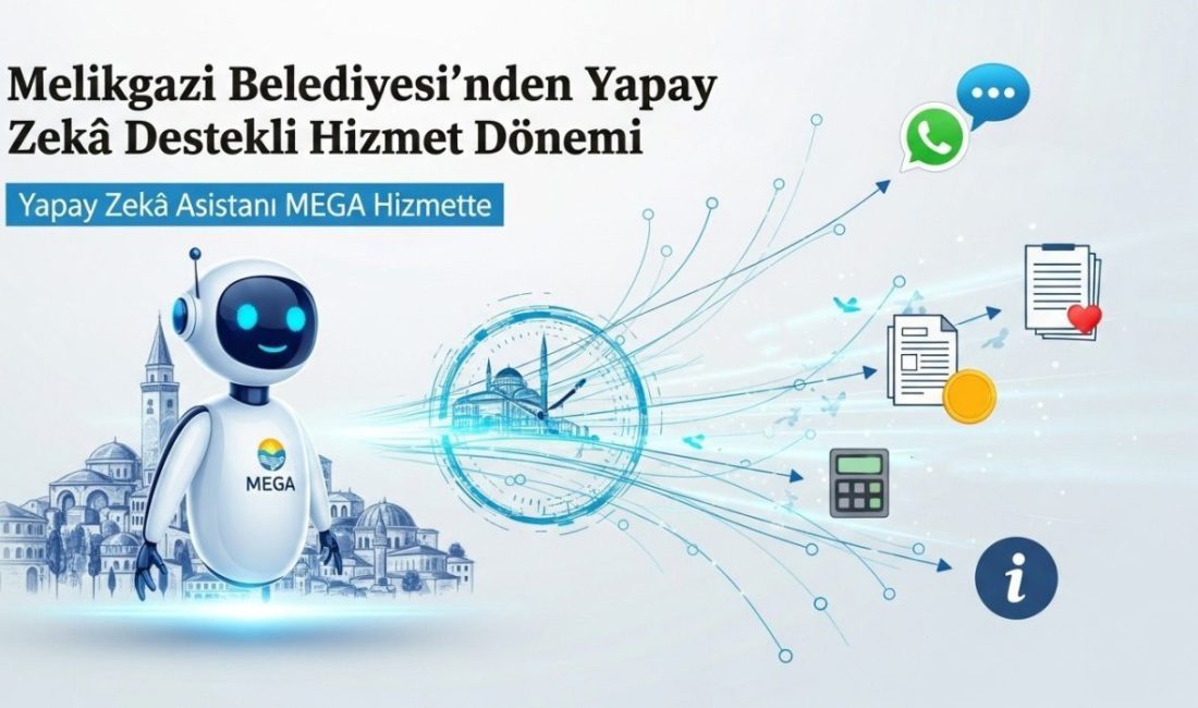 Melikgazi Belediyesi, dijital dönüşüm vizyonunu bir adım öteye taşıyarak vatandaş