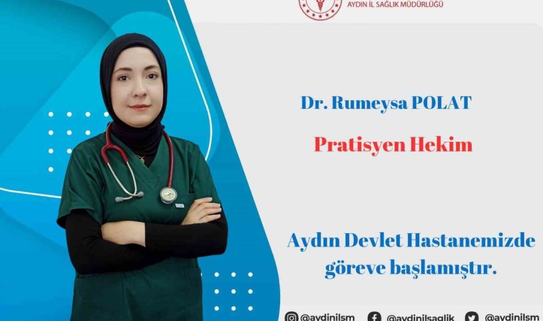 Pratisyen Hekim Rumeysa Polat, Aydın Devlet Hastanesi kadrosuna katılarak görevine