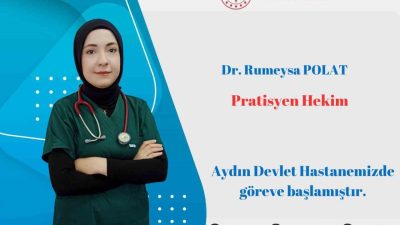 Pratisyen Hekim Rumeysa Polat, Aydın Devlet Hastanesi kadrosuna katılarak görevine
