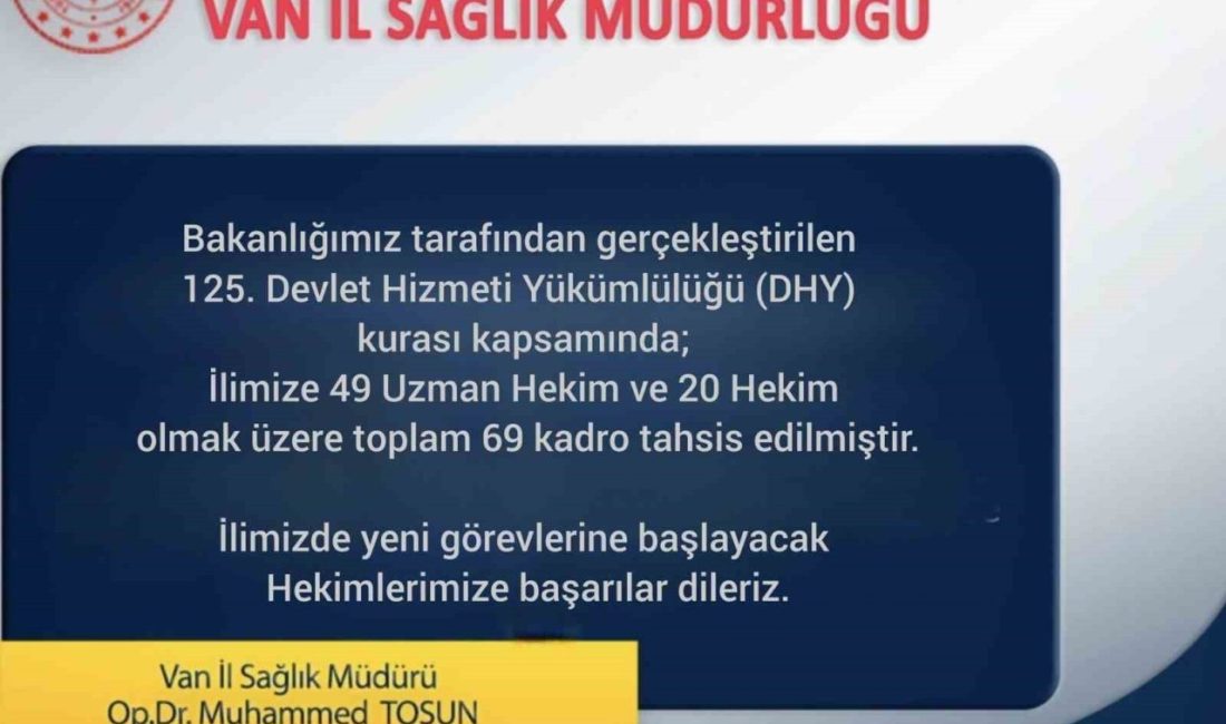 Van’a 49 uzman hekim ve 20 hekim olmak üzere toplam