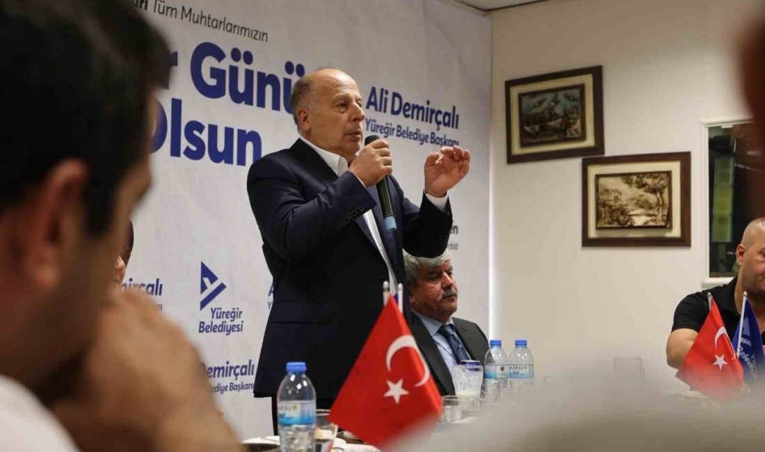 Yüreğir Belediye Başkanı Demirçalı : “Muhtarlar vatandaşın dertlerine ilk el uzatan kamu görevlileridir” Yüreğir Belediye Başkanı Ali Demirçalı, muhtarların demokrasinin temel taşlarından biri